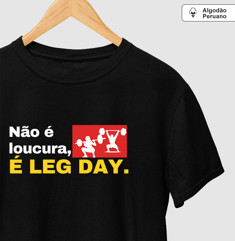 Leg Day Camiseta Algodão Peruano