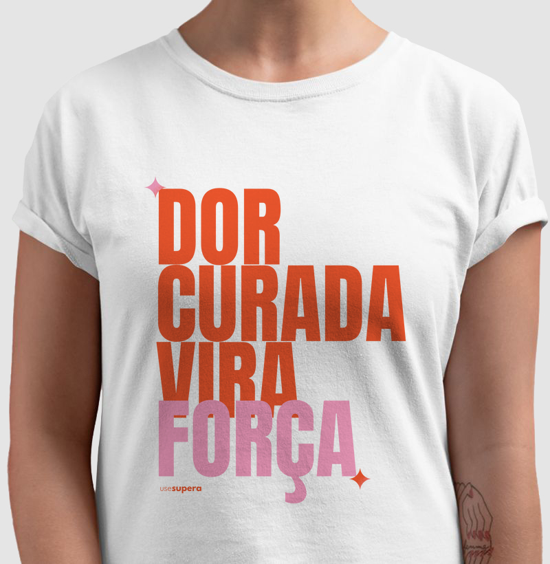 Camiseta "Dor curada vira força - laranja"