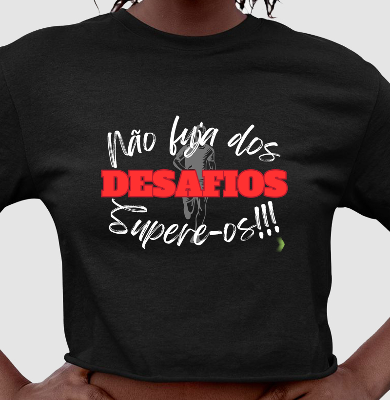 Não fuja dos desafios, supere-os!