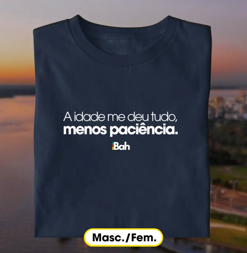 A idade me deu tudo, menos paciência