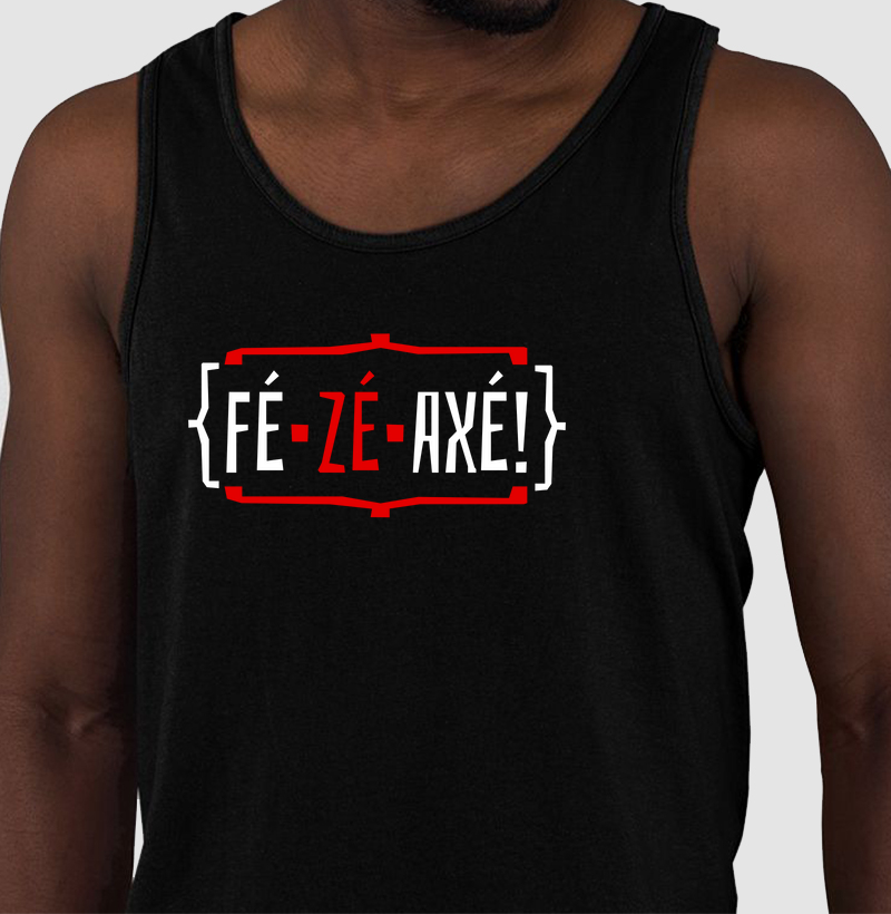 FÉ, ZÉ, AXÉ!