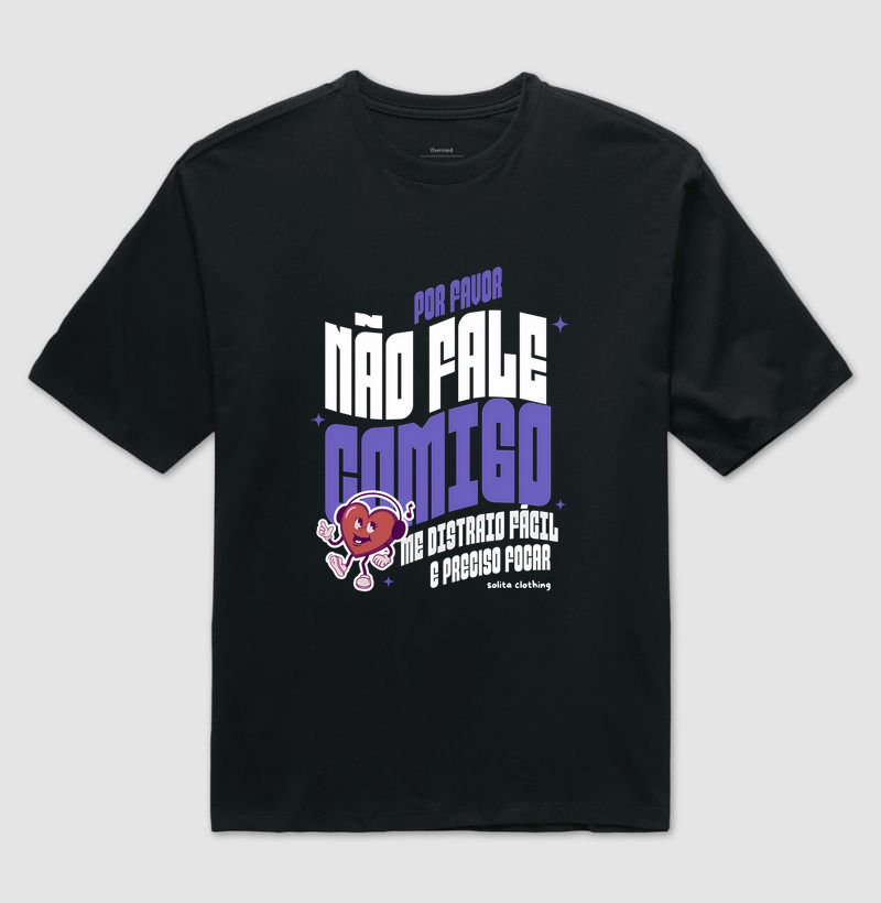 Não Fale Comigo (Oversized)