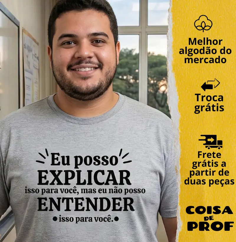 Camiseta Eu posso Explicar mas Eu não Posso Entender