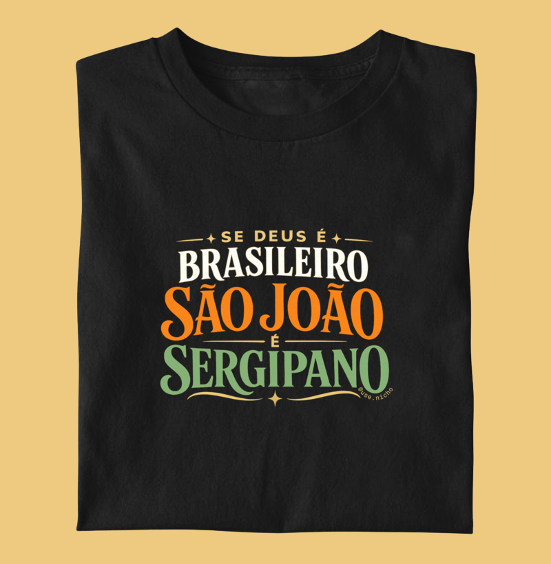 Se Deus é brasileiro São João é sergipano