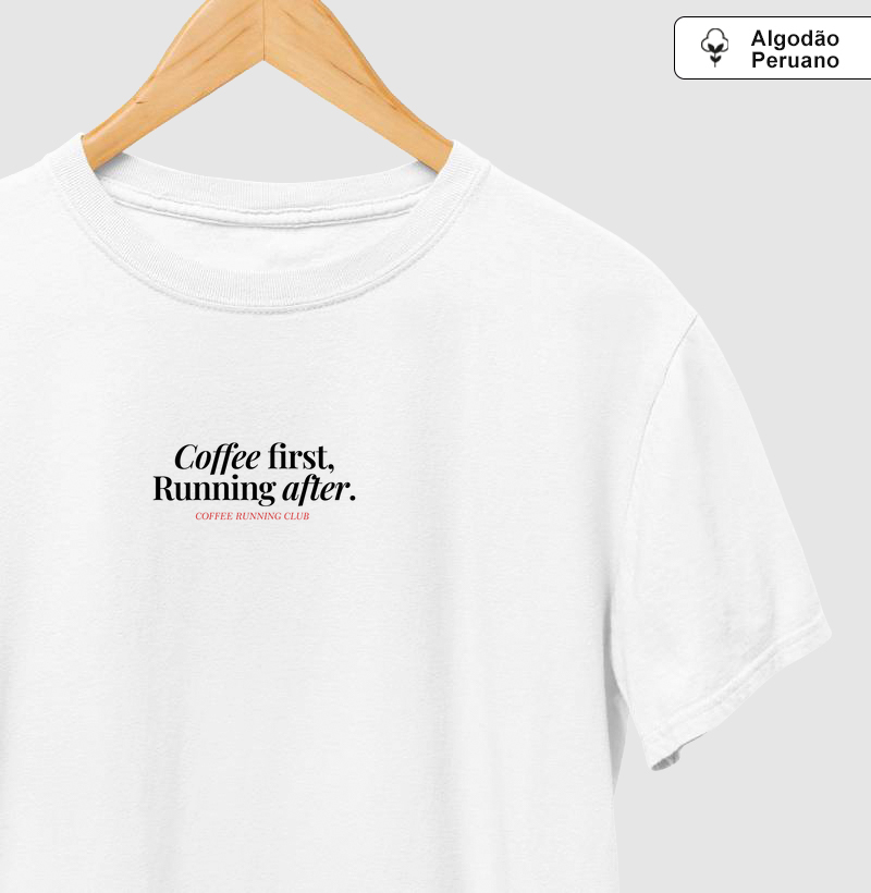 ALGODÃO PERUANO - Coffee first, Running after
