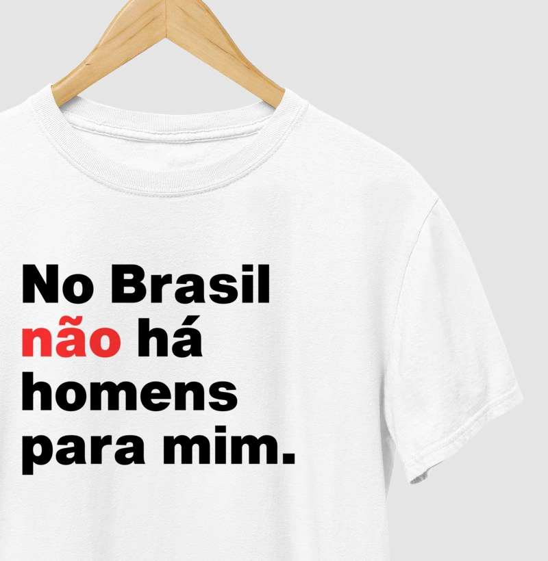 No Brasil não há