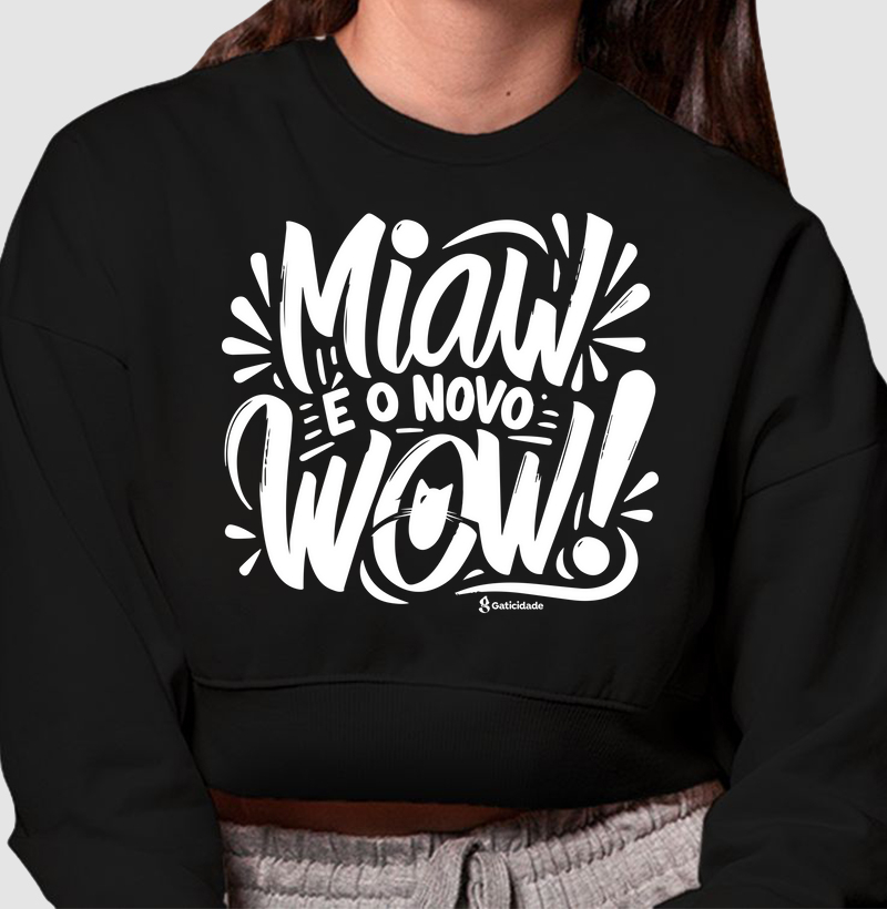 Miaw é o novo Wow!
