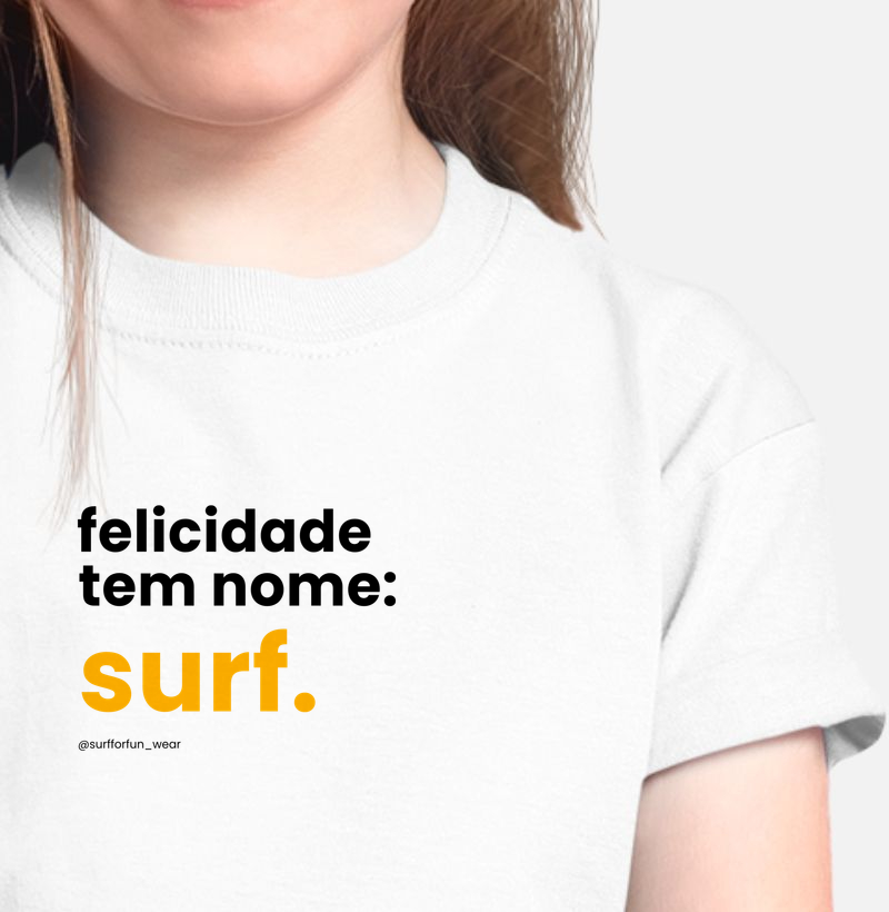 Felicidade tem nome - Camiseta Infantil