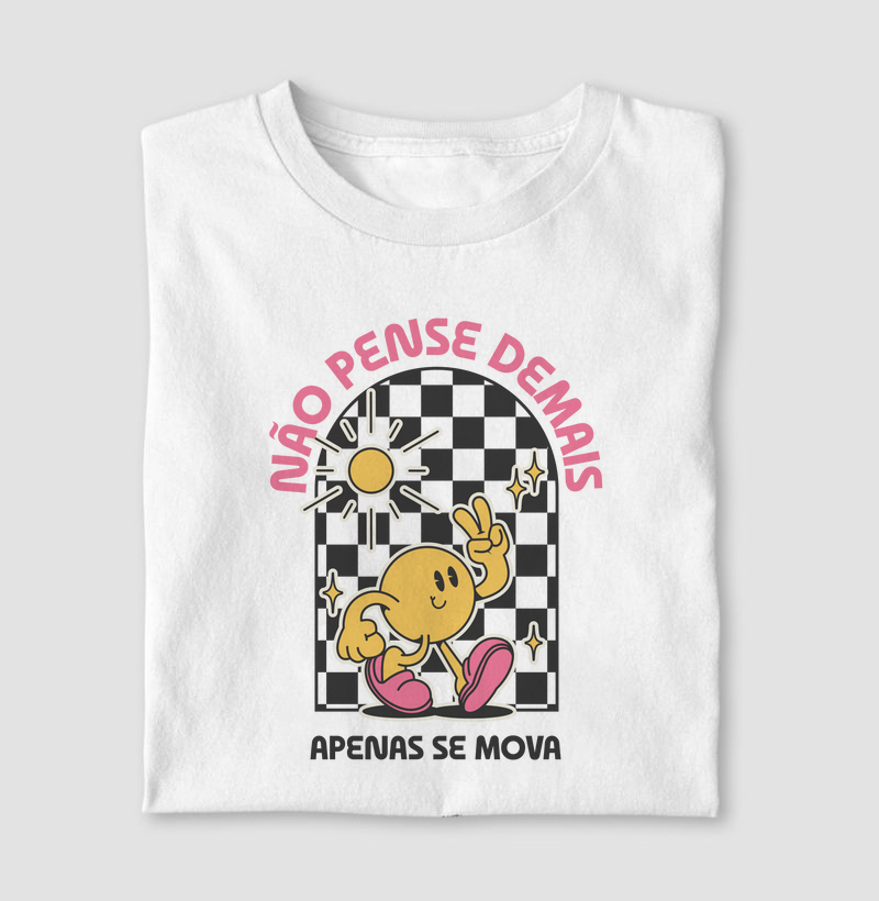 Não pense demais, apenas se mova