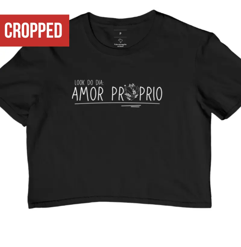 Cropped Amor Próprio
