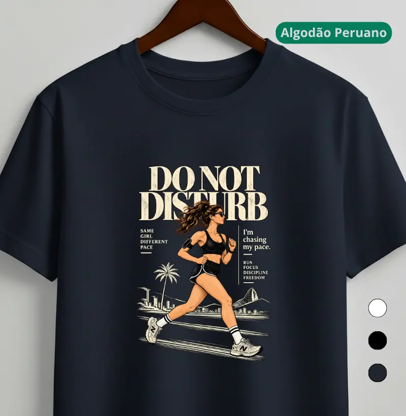 Camiseta Algodão Peruano Corrida - Do Not Disturb