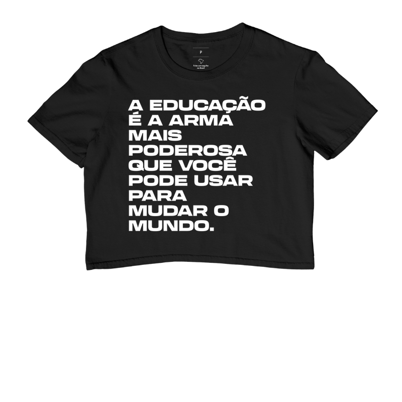 A educação é a armamais poderosaque você pode usar para mudar o mundo. - Cropped
