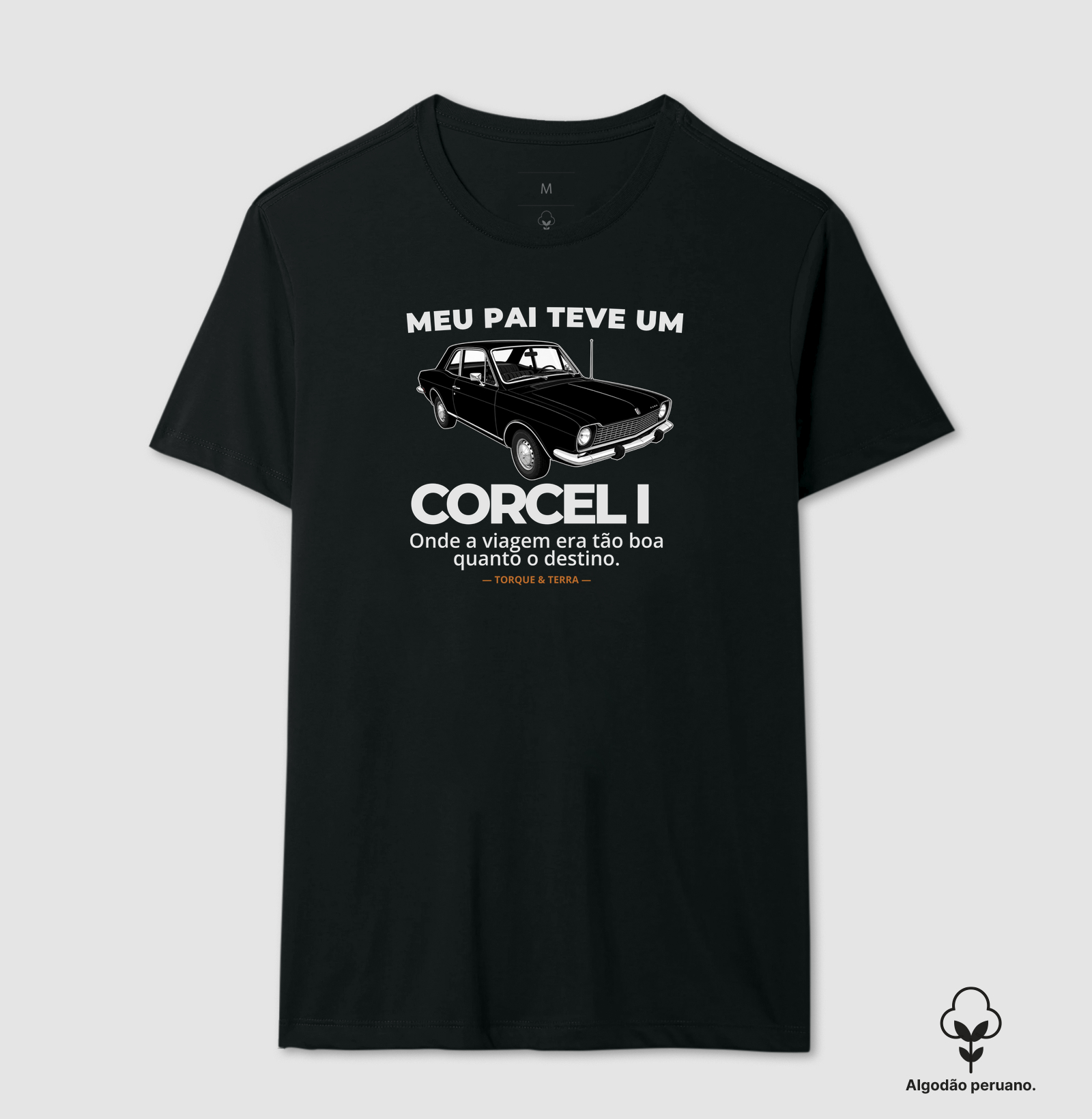 Meu pai teve uma - CORCEL I - preto - Camiseta Algodão Peruano