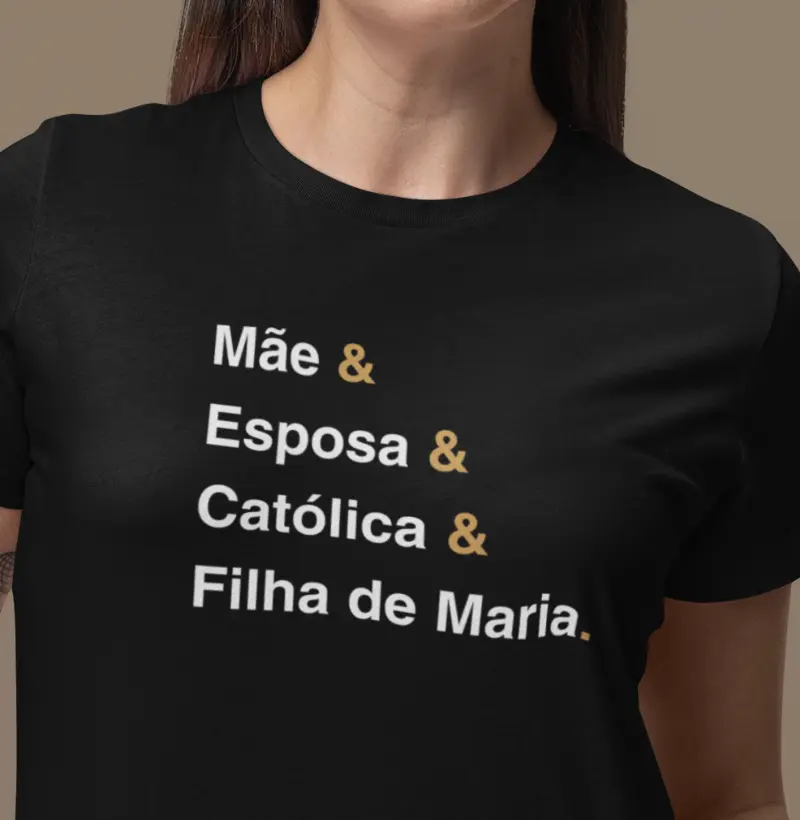 Mãe & Esposa & Católica & Filha de Maria