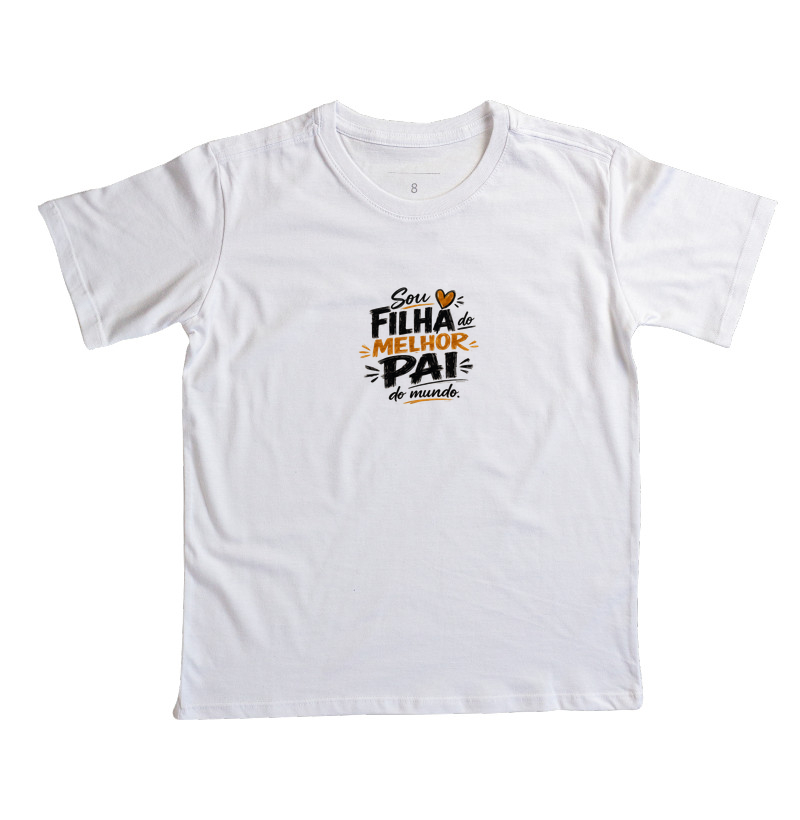 Sou filha do melhor pai do mundo