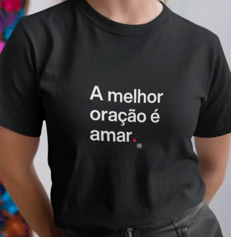 A melhor oração é amar