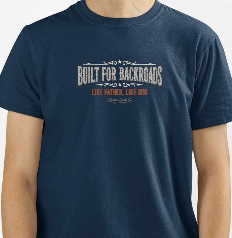 Camiseta Country Masculina Built For Backroads Like Father Like Son Rustler South Co.