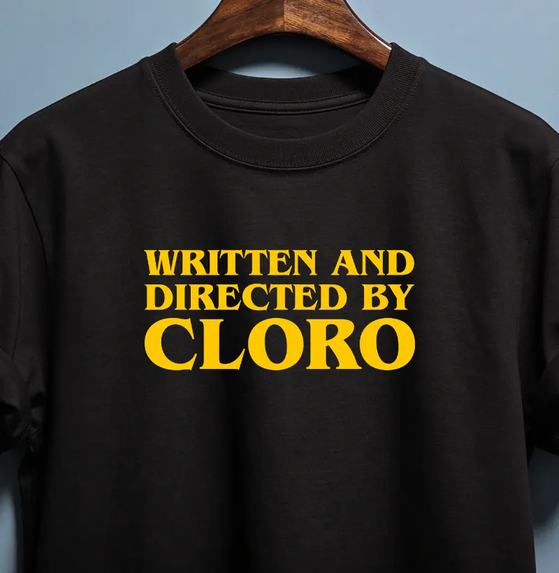 Written and directed by cloro