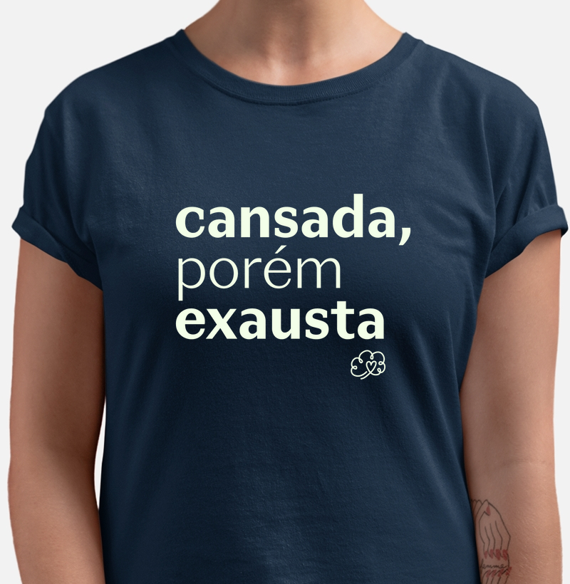 Cansada, porém exausta