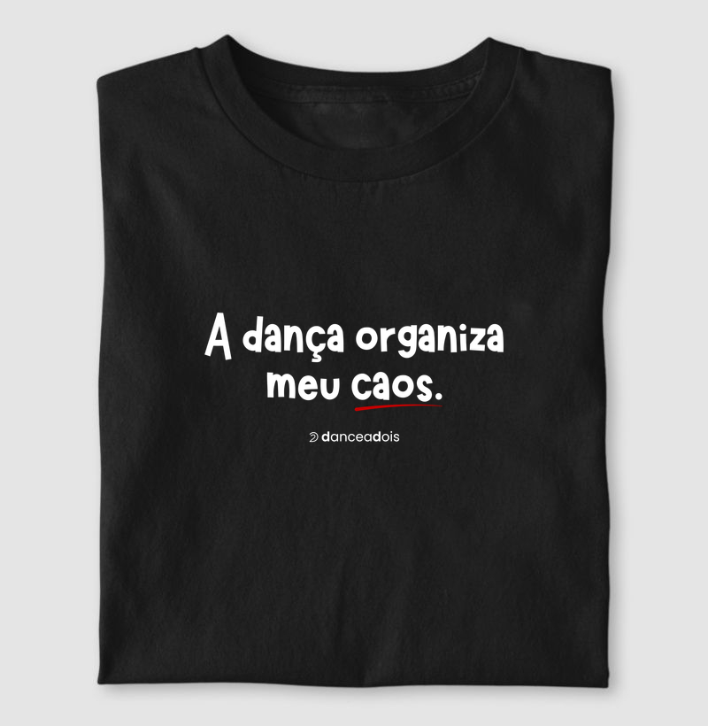 A dança organiza meu Caos