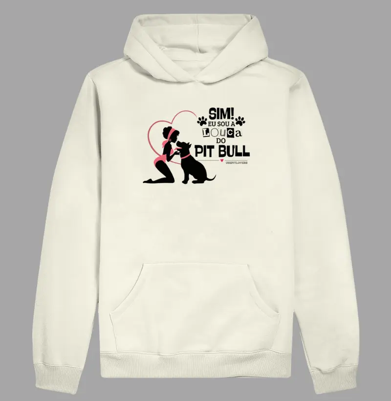 Sim! eu sou a Louca do Pitbull!