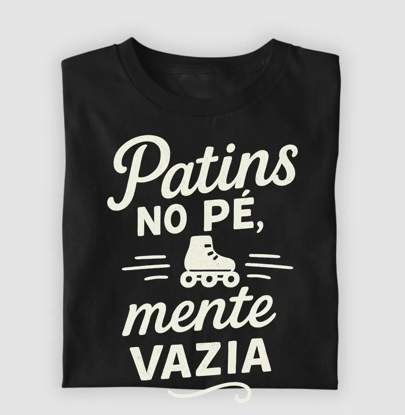 Patins no pé, mente vazia