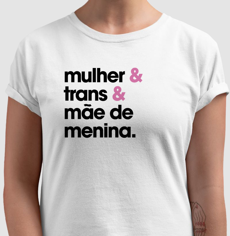 Mulher & Trans & Mãe de Menina