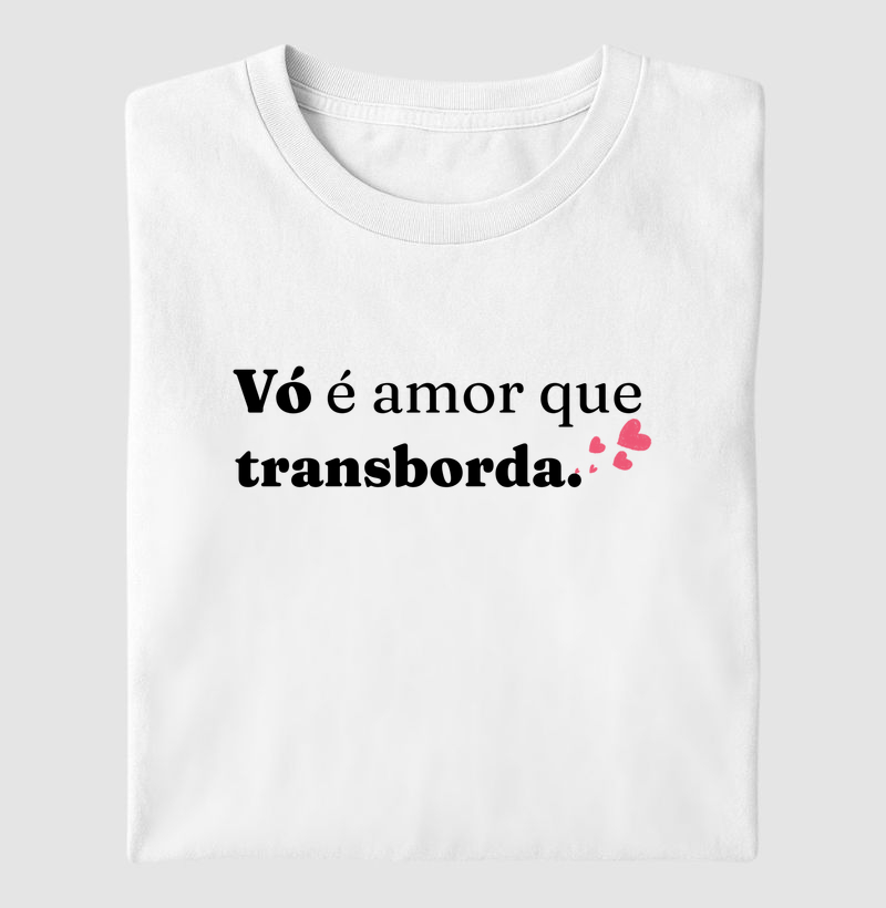 Vó é amor que transborda.