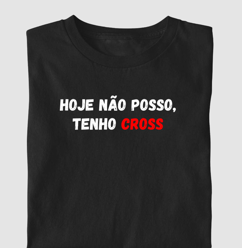 Hoje não posso, tenho Cross