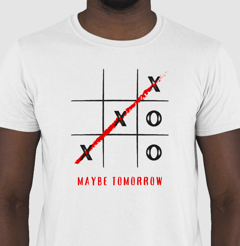 Camiseta Maybe Tomorrow