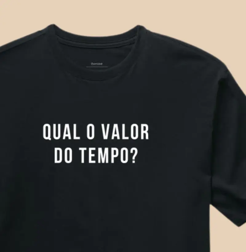Qual o valor do tempo?