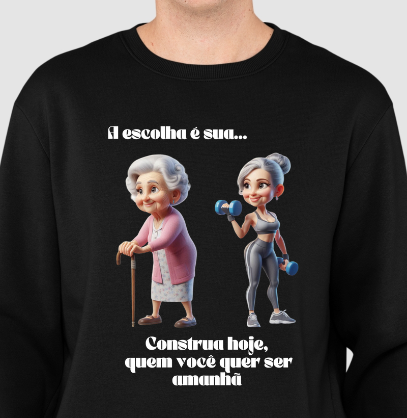 A escolha é sua.. construa hoje quem você que ser amanhã