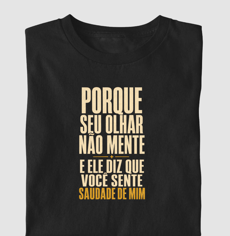 Porque seu olhar não mente