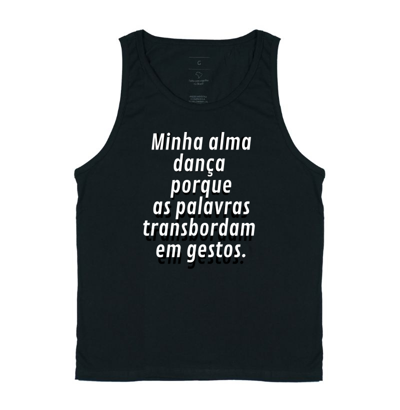MINHA ALMA DANÇA PORQUE AS PALAVRAS TRANSBORDAM EM GESTOS
