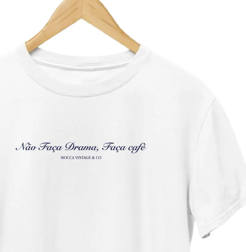 Não faça drama, faça café - FRASE