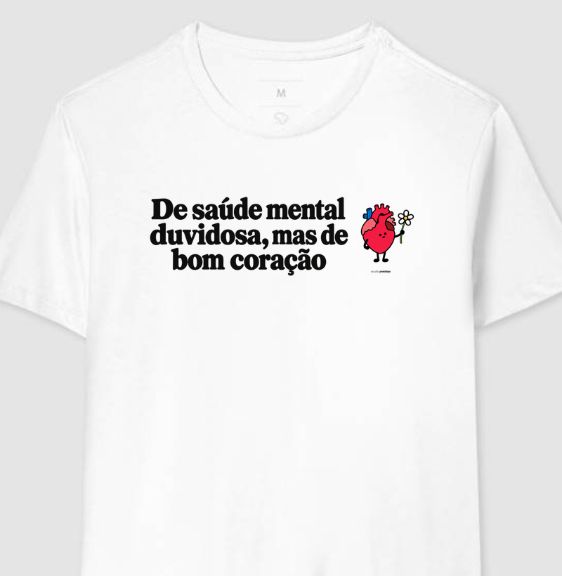 De Saúde Mental Duvidosa, Mas de Bom Coração