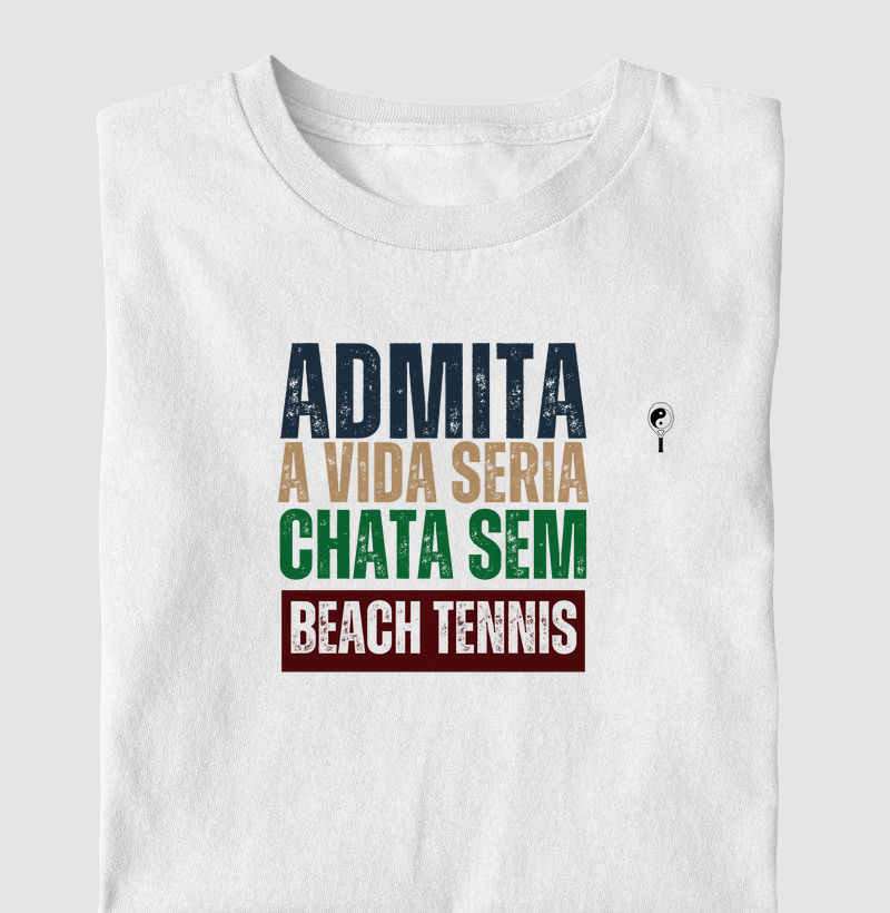 Admita, A Vida Seria Chata Sem Beach Tennis