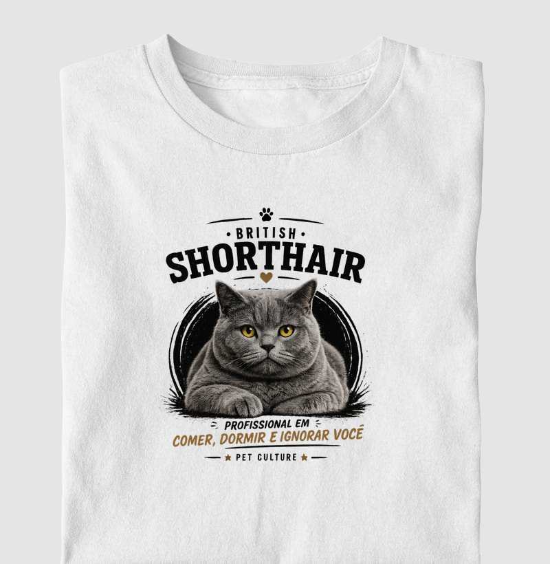 Camiseta British Shorthair | Profissional em Ignorar Você