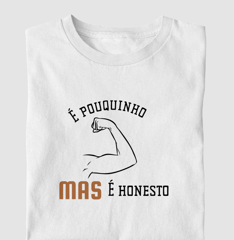 É pouquinho, mas é honesto