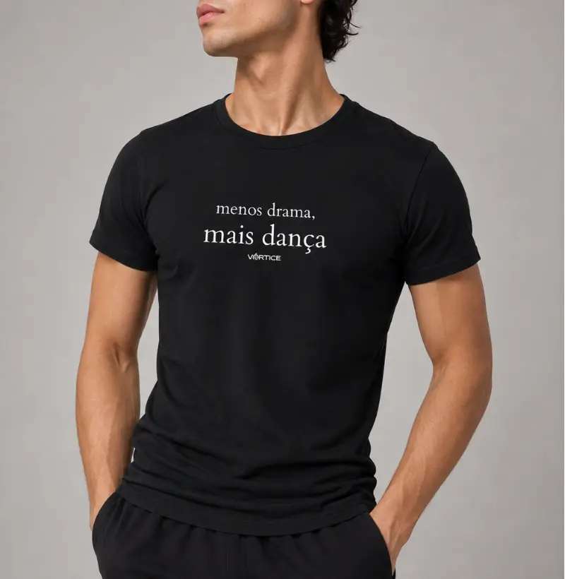 T-shirt - Menos drama, mais dança