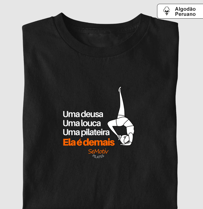 Uma deusa, uma louca, uma pilateira