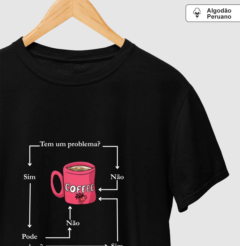 Camiseta algodão peruano "Tem um problema?"