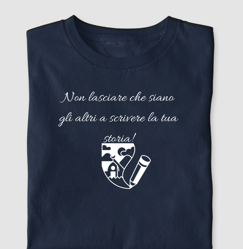Non lasciare che siano gli altri a scrivere la tua storia!