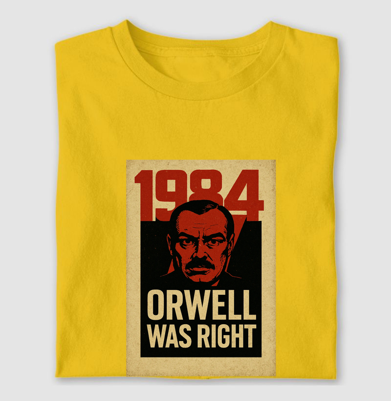 ORWELL WAS RIGHT 2