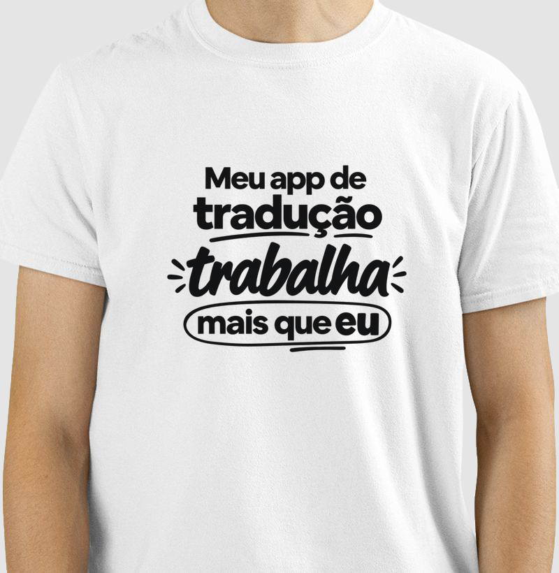 Meu App De Tradução Trabalha Mais Que Eu