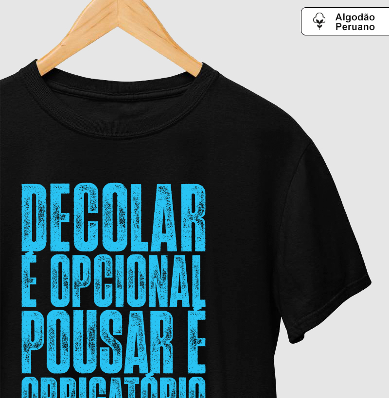 Camiseta Decolar é opcional, pousar é obrigatório