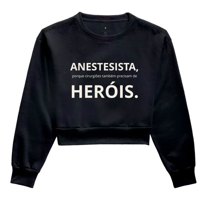 Anestesistas Heróis - Cropped Moletom