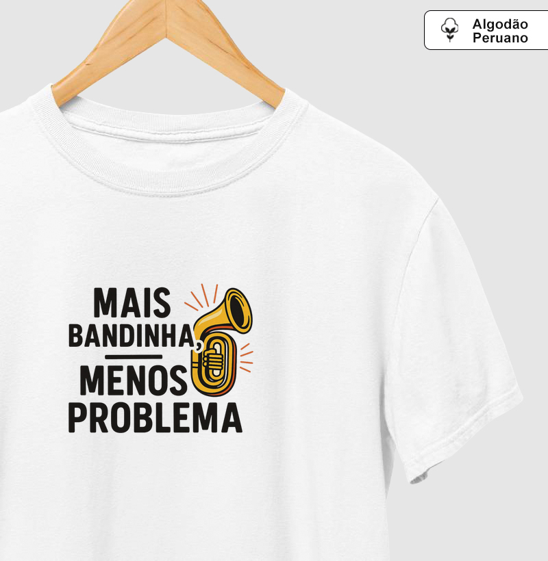 Mais bandinha, menos problema 