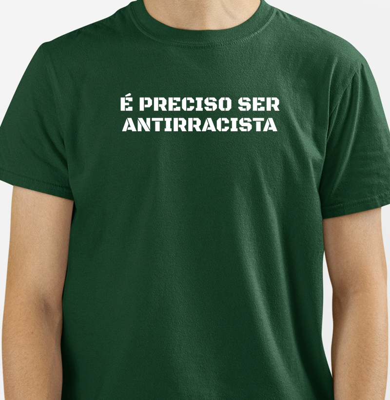É Preciso Ser Antirracista