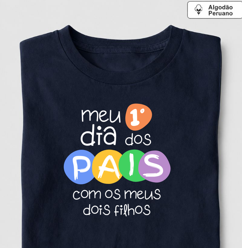 Meu primeiro Dia dos Pais com os meus dois filhos (algodão peruano)